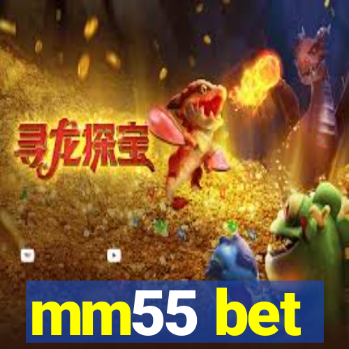 mm55 bet